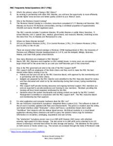 MSC Frequently Asked QuestionsFAQ) Q: A: What’s the primary value of being a MSC library? By working in partnership with other MSC libraries, you will have the opportunity to more efficiently