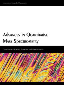 International Journal of Proteomics  Advances in Quantitative Mass Spectrometry Guest Editors: Mu Wang, Bomie Han, and Valerie Wasinger