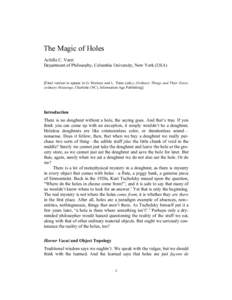 The Magic of Holes Achille C. Varzi Department of Philosophy, Columbia University, New York (USA) [Final version to appear in G. Marsico and L. Tateo (eds.), Ordinary Things and Their Extraordinary Meanings, Charlotte (N