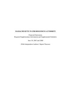 MASSACHUSETTS WATER RESOURCES AUTHORITY Financial Statements, Required Supplementary Information and Supplemental Schedules June 30, 2001 and[removed]With Independent Auditors’ Report Thereon)