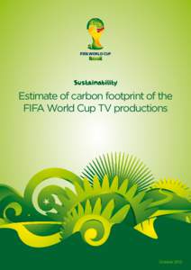 Sports / Carbon footprint / Emission intensity / Greenhouse gas / FIFA World Cup / Low-carbon economy / FIFA / Environment / Earth / Environmental issues with energy