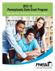 [removed]Pennsylvania State Grant Program Year-by-Year Summary Statistics Report Table of Contents Pennsylvania State Grant Program ........................................................................................