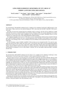 LONG-TERM SUBSIDENCE MONITORING OF CITY AREAS AT NORDIC LATITUDES USING ERS SAR DATA Tom R. Lauknes(1,2) , Geir Engen(1) , Kjell A. Høgda(1) , Inge Lauknes(1) , Torbjørn Eltoft(2) , Dan J. Weydahl(3) and Knut Eldhuset(