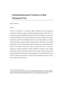 Participating Insurance Contracts as a Risk Management Tool Rayna Stoyanova1 Abstract The aim of this paper is to investigate optimal combinations of risk management mechanisms and pricing strategies in surplus participa