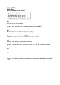 Lösungshilfen MathPlatz 1 Holzbrücke Rapperswil-Hurden Bezug zum mathbu.ch: Aufgabenblock A: 7LU14, 8LU23 Aufgabenblock B: 8LU16, 8LU19