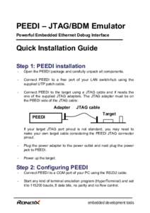 PEEDI – JTAG/BDM Emulator Powerful Embedded Ethernet Debug Interface Quick Installation Guide Step 1: PEEDI installation -