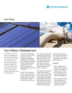 Fact Sheet  Con Edison Development Con Edison Development, a subsidiary of Consolidated Edison, Inc. [NYSE: ED], one of
