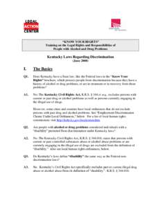 “KNOW YOUR RIGHTS” Training on the Legal Rights and Responsibilities of People with Alcohol and Drug Problems Kentucky Laws Regarding Discrimination (June 2008)