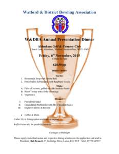 Watford & District Bowling Association  W&DBA Annual Presentation Dinner Aldenham Golf & Country Club Church Lane, Aldenham, Watford, Hertfordshire, WD25 8NN