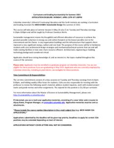 Curriculum and Grading Assistantship for Summer 2015 APPLICATION DEADLINE: MONDAY, APRIL 13TH AT 5:00PM Columbia University’s School of Continuing Education and the Earth Institute are seeking a Curriculum and Grading 