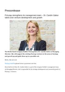 Pressrelease FinLeap strengthens its management team – Dr. Carolin Gabor takes over venture development and growth The Berlin-based company builder FinLeap hires Dr. Carolin Gabor as Managing Director. She will support