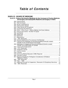 Ta b l e o f C o n t e n t s IDAPA 22 - BOARD OF MEDICINE[removed]Rules of the Board of Medicine for the Licensure to Practice Medicine and Surgery and Osteopathic Medicine and Surgery in Idaho 000. Legal Authority. .