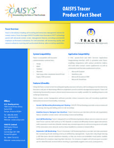 OAISYS Tracer Product Fact Sheet Tracer Overview: Tracer is the industry’s leading call recording and interaction management solution for contact centers. Tracer leverages OAISYS Portable Voice Document (PVD™) techno