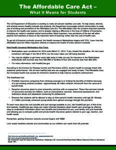 The Affordable Care Act – What It Means for Students The US Department of Education is working to make all schools healthier and safe. To help states, districts, and schools ensure healthy schools and students, the Dep