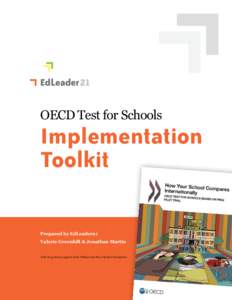 OECD Test for Schools  Implementation Toolkit Prepared by EdLeader21 Valerie Greenhill & Jonathan Martin