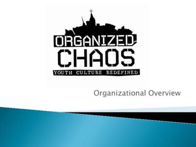 Organizational Overview   •  •