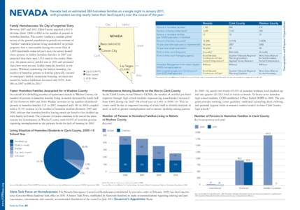 Nevada had an estimated 383 homeless families on a single night in January 2011, with providers serving nearly twice their bed capacity over the course of the year.1 Ore. Family Homelessness: Sin City’s Forgotten Story