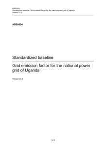 ASB0006 Standardized baseline: Grid emission factor for the national power grid of Uganda Version 01.0 ASB0006