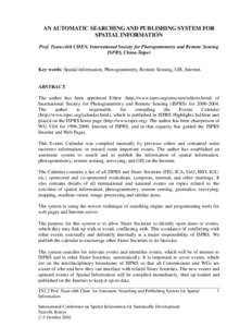 AN AUTOMATIC SEARCHING AND PUBLISHING SYSTEM FOR SPATIAL INFORMATION Prof. Tuan-chih CHEN, International Society for Photogrammetry and Remote Sensing ISPRS, China-Taipei  Key words: Spatial information, Photogrammetry, 