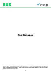 Risk Disclosure  BUX is a trading name of ayondo markets Limited. ayondo markets Limited is a company registered in England and Wales under register numberayondo markets Limited is authorised and regulated by 