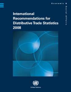 International Recommendations for Distributive Trade Statistics 2008  ST/ESA/STAT/SER.M/89