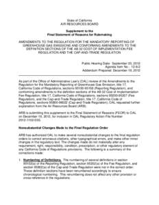 State of California AIR RESOURCES BOARD Supplement to the Final Statement of Reasons for Rulemaking AMENDMENTS TO THE REGULATION FOR THE MANDATORY REPORTING OF GREENHOUSE GAS EMISSIONS AND CONFORMING AMENDMENTS TO THE