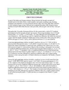 Alameda County Juvenile Justice Center Unit 6 Transformative Life Skills (TLS) Program June 2008 – December 2009 Rebecca Matthew, MPH, MSW1 EXECUTIVE SUMMARY As part of the behavioral therapy program, Niroga Institute 