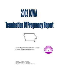 Iowa Department of Public Health Center for Health Statistics Thomas J. Vilsack, Governor Sally J. Pederson, Lt. Governor Mary Mincer Hansen, RN, PhD, Director