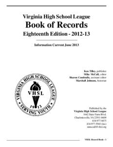 Virginia High School League  Book of Records Eighteenth Edition[removed]Information Current June 2013