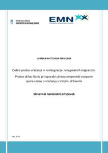 USMERJENA ŠTUDIJA EMM[removed]Dobre prakse vračanja in reintegracije neregularnih migrantov: Prakse držav članic pri uporabi ukrepa prepovedi vstopa in sporazumov o vračanju s tretjimi državami