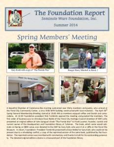 The Foundation Report Seminole Wars Foundation, Inc. Summer 2014 Spring Members’ Meeting