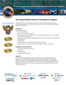 Air Force Association’s CyberPatriot National High School Cyber Defense Competition  The CyberPatriot Center of Excellence Program Air Force Association  The CyberPatriot Center of Excellence (COE) program recognizes h