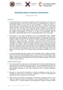 Introduction 1. This Malta Declaration on Governance for Resilience has been developed as an outcome of the Commonwealth People’s ForumCPF 2015), held fromNovember 2015, in Malta. CPF 2015 brought togethe