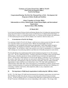 Testimony of Carolyn Wetzel Chen, MPH & TM, RN Chief Grant Development Officer Food for the Hungry Congressional Hearing: The First One Thousand Days of Life – Development Aid Programs to Bolster Health and Nutrition H