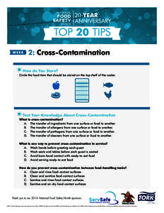 2: Cross-Contamination How do You Store? Circle the food item that should be stored on the top shelf of the cooler. Test Your Knowledge About Cross-Contamination What is cross-contamination?