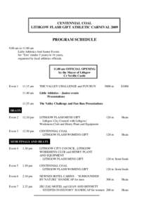 CENTENNIAL COAL LITHGOW FLASH GIFT ATHLETIC CARNIVAL 2009 PROGRAM SCHEDULE 9.00 am to[removed]am Little Athletics And Junior Events