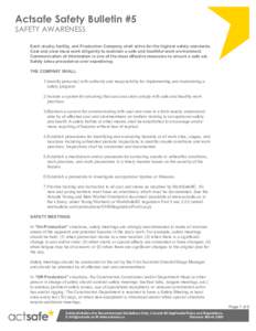 Actsafe Safety Bulletin #5 SAFETY AWARENESS Each studio, facility, and Production Company shall strive for the highest safety standards. Cast and crew must work diligently to maintain a safe and healthful work environmen