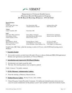 Department of Vermont Health Access Pharmacy Benefit Management Program DUR Board Meeting Minutes: [removed]Board Members: Present: Joseph Lasek, MD, Chair