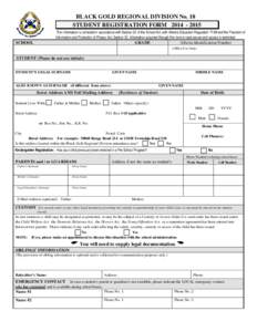 BLACK GOLD REGIONAL DIVISION No. 18 STUDENT REGISTRATION FORM[removed]This information is collected in accordance with Section 23 of the School Act, with Alberta Education Regulation[removed]and the Freedom of Informat