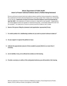 Illinois Department of Public Health Intent to Present Technical Evidence about a Petition Being Reviewed Persons wishing to present technical evidence about a petition being reviewed are required to file a statement of 