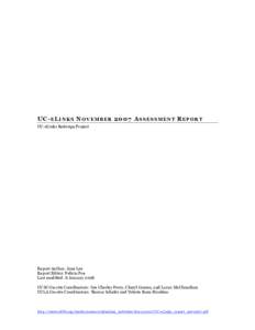 UC-ELINKS NOVEMBER 2007 ASSESSMENT REPORT UC-eLinks Redesign Project Report Author: Jane Lee Report Editor: Felicia Poe Last modified: 8 January 2008