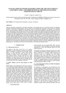 AN EVALUATION OF ONLINE GIS-BASED LANDSCAPE AND VISUAL IMPACT ASSESSMENT TOOLS AND THEIR POTENTIAL FOR ENHANCING PUBLIC PARTICIPATION IN THE UK R. Berry*, G. Higgs, M. Langford, R. Fry  Wales Institute of Social and Econ