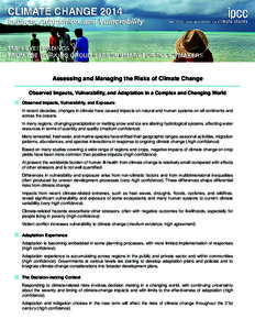 Assessing and Managing the Risks of Climate Change Observed Impacts, Vulnerability, and Adaptation in a Complex and Changing World Observed Impacts, Vulnerability, and Exposure In recent decades, changes in climate have 