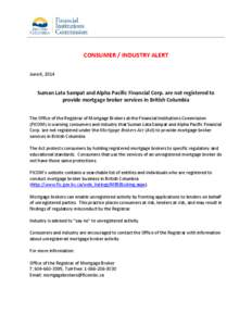 Consumer and Industry Alert regarding Suman Lata Sampat and Alpha Pacific Financial Corp. are not registered to provide mortgage broker services in British Columbia