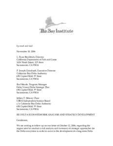 by email and mail November 10, 2006 L. Ryan Broddrick, Director California Department of Fish and Game 1416 Ninth Street, 12th floor Sacramento, CA 95814