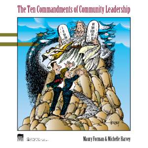 The Ten Commandments of Community Leadership  Maury Forman & Michelle Harvey The Ten Commandments of Community Leadership By Maury Forman and Michelle Harvey