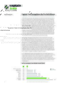 Captain Train strengthens the Pro-Rail Alliance  Paris, 12 January 2016 The Pro-Rail Alliance has a new member, this time from the international start-up scene. From today, the Paris-based booking portal Captain Train wi