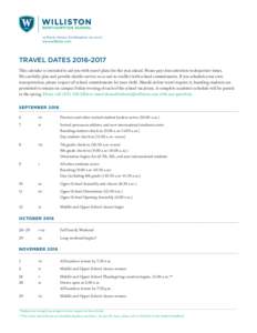 19 Payson Avenue, Easthampton, mawww.williston.com TRAVEL DATESThis calendar is intended to aid you with travel plans for the year ahead. Please pay close attention to departure times. We carefully plan