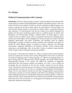 H U M a N I M A L I A 5:1  Eva Meijer Political Communication with Animals Introduction. The view that non-human animals1 cannot be political actors because they cannot speak is common in both philosophical tradition and