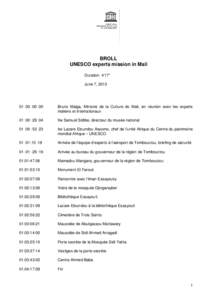 BROLL UNESCO experts mission in Mali Duration: 4’17” June 7, [removed] :00 :00 :00